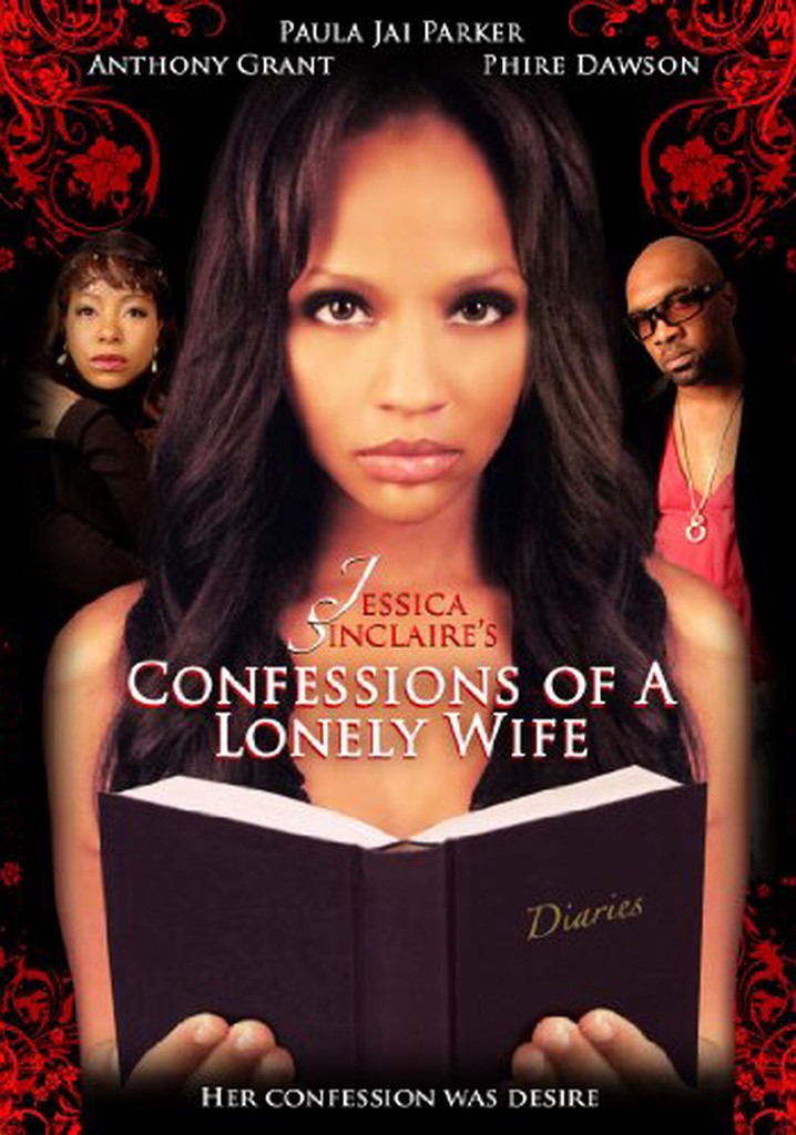 Реальные истории жен 2010. Пола Джей Паркер. Jessica Sinclaire. Confessions 2010. Lonely wife.